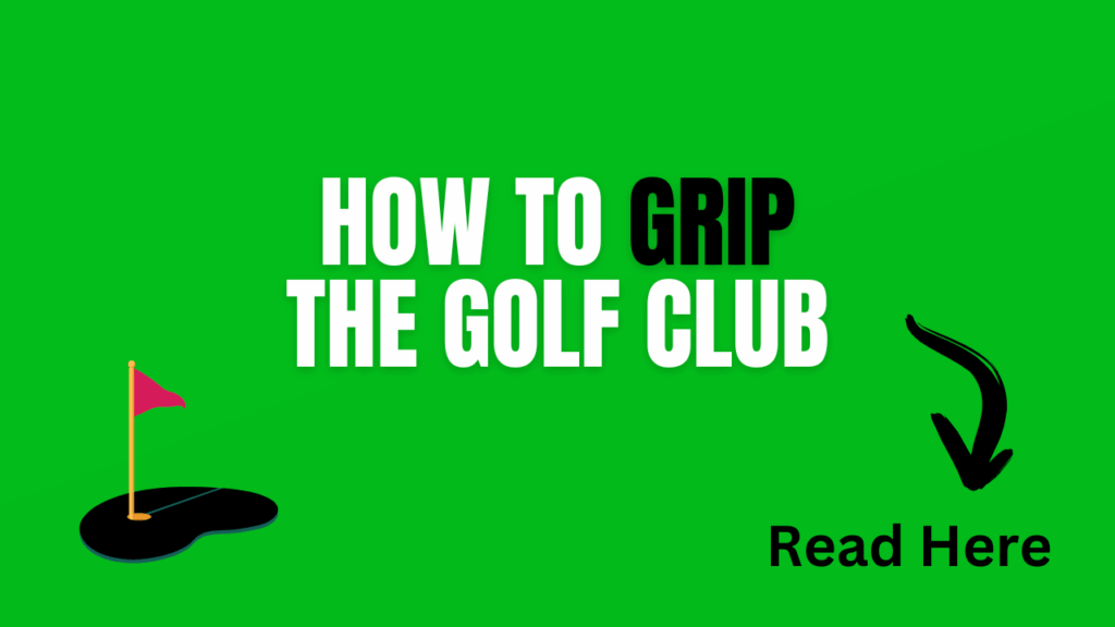 how to grip the golf club