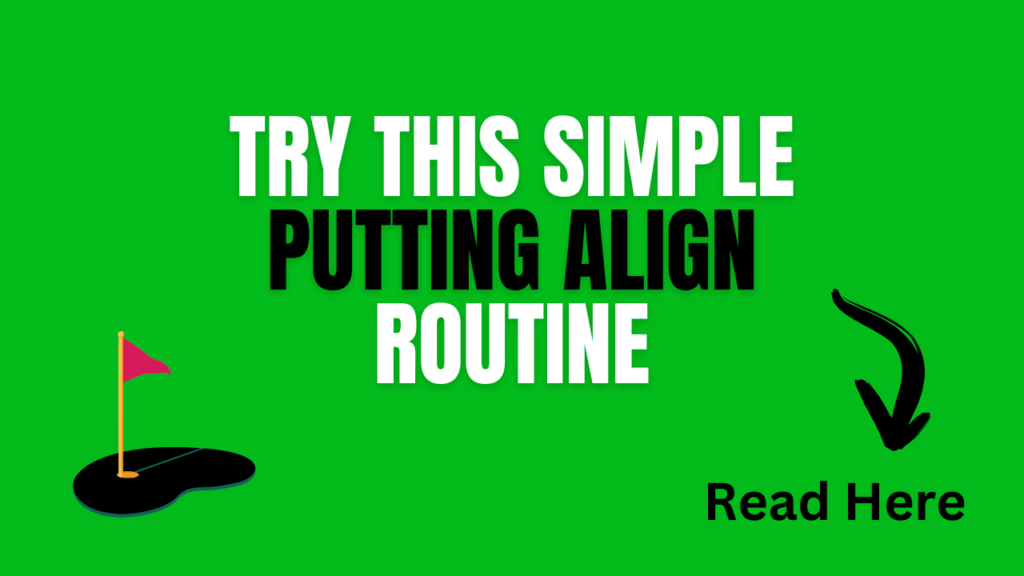 the simple putting alignment routine