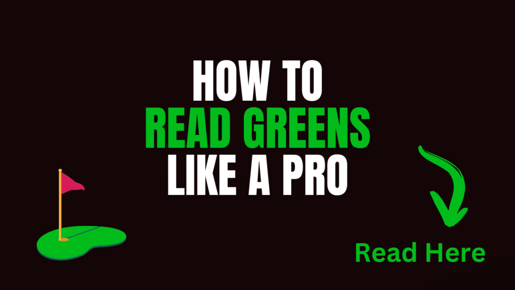 how to read greens like a pro