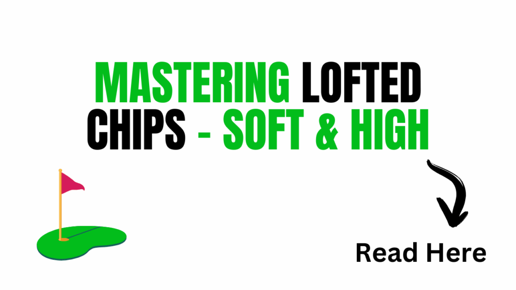 master lofted chip shots